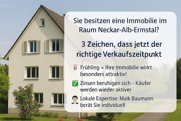 Foto Der richtige Verkaufszeitpunkt für Ihre Immobilie – Worauf es jetzt in der Region Neckar-Alb-Ermstal ankommt